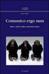 Cogito ergo sum. Idee e fatti sulla comunicazione
