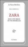 Zara. Due e più facce di una medaglia