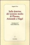 Sulla dottrina del termine medio di Platone, Aristotele e Hegel