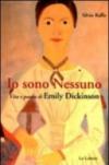 Io sono nessuno. Vita e poesia di Emily Dickinson