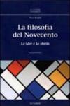 La filosofia del novecento. Le idee e la storia