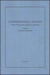 Fenomenologia e scienza. Punti d'incontro passati e presenti