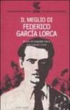 Il meglio di Federico García Lorca. Testo spagnolo a fronte