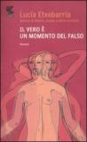 Il vero è un momento del falso