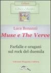 Muse e The Verve. Farfalle e uragani sul rock del duemila