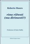 Rime riDenti (ma dirimenti)?