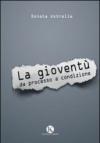 La gioventù da processo a condizione