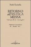 Ritorno all'antica messa. Nuovi problemi e interrogativi