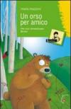 Un orso per amico. Per non dimenticare Bruno