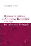 Pensiero politico di Antonio Rosmini e altri saggi fra critica ed Evangelo (Il)