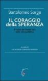 Il coraggio della speranza. Il ruolo dei fedeli laici nella vita pubblica