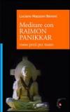 Meditare con Raimon Panikkar. Come presi per mano