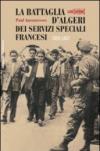 La Battaglia d'Algeri dei Servizi Speciali francesi. 1955-1957