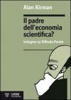 Il padre dell'economia scientifica? Indagine su Vilfredo Pareto