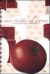 Trecentosessantacinque. Una ricetta al giorno. Diario 2007
