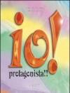 Io protagonista