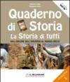 Il quaderno di storia. La storia di tutti. Per la Scuola media. 1.Dall'origine dell'universo al mondo greco