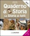 Il quaderno di storia. La storia di tutti. Per la Scuola media. 2.Dalle civiltà italiche alla caduta di Roma