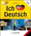 Ich liebe Deutsch. Schede di lavoro per apprendere attraverso i colori e i disegni le basi della lingua tedesca. Per le Scuole superiori