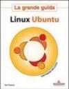 Linux Ubuntu. La grande guida. Con Cd-Rom