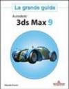 Autodesk 3ds Max 9. La grande guida. Con CD-Rom