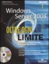 Windows Server 2008. Oltre ogni limite. Con CD-ROM