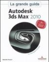La grande guida. Autodesk 3ds Max 2010. Con CD-Rom