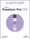Adobe Premier Pro CS4. La grande guida. Con DVD-ROM