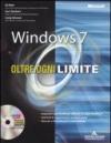 Windows 7. Oltre ogni limite. Con CD-ROM