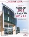 Autodesk Autocad 2012 e Autocad 2012 LT. La grande guida