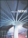 Pier Luigi Nervi. Ediz. illustrata