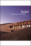Hotel architetture 1990-2005. Ediz. illustrata
