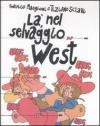 Là nel selvaggio West