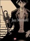 Jazz Maynard. Home sweet home