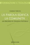 La Parola edifica la comunità. Un percorso di teologia pastorale