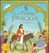 La prima Pasqua. Ediz. illustrata