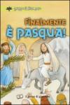 Finalmente è Pasqua!