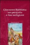 Giovanni Battista. Un profeta e tre religioni