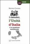 I cattolici, l'unità d'Italia e la questione meridionale