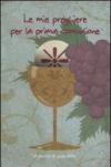 Le mie preghiere per la prima comunione
