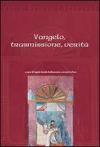 Vangelo, trasmissione, verità