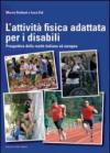 L'attività fisica adattata per disabili. Prospettive della realtà italiana ed europea