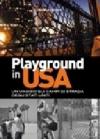 Playground in USA. Un viaggio sui campi di strada degli Stati Uniti