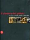 Il cinema dei pittori. Le arti e il cinema italiano 1940-1980. Ediz. illustrata
