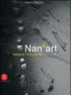 NanoArt. Vedere l'invisibile-Seing the invisible. Ediz. bilingue