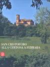 San Cristoforo alla Certosa a Ferrara. Ediz. italiana e inglese