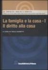 Famiglia e la casa (La)