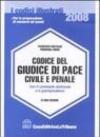 Codice del giudice di pace civile e penale. Con il commento dottrinale e la giurisprudenza