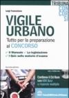 Vigile urbano. Tutto per la preparazione al concorso. Con CD-ROM