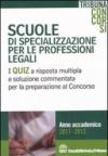Scuole di specializzazione per le professioni legali. I quiz a risposta multipla e soluzione commentata per la preparazione al concorso